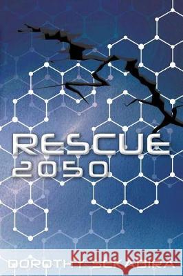 Rescue 2050 Dorothy Sekabira 9781975682309 Createspace Independent Publishing Platform