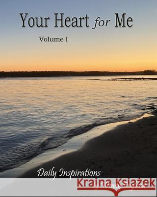 Your Heart for Me: Volume I Wendy England 9781975687359