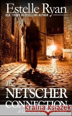 The Netscher Connection: A Genevieve Lenard Novel Estelle Ryan 9781975693992