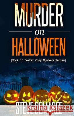 Murder on Halloween Steve Demaree 9781975695668