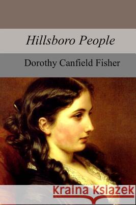 Hillsboro People Dorothy Canfield Fisher 9781975707224 Createspace Independent Publishing Platform