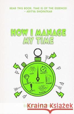 How I Manage My Time Bryan Westra 9781975710118 Createspace Independent Publishing Platform