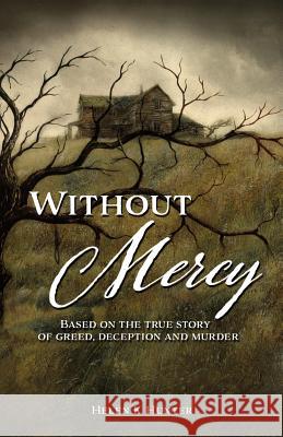 Without Mercy Helen K. Hunter 9781975721961 Createspace Independent Publishing Platform