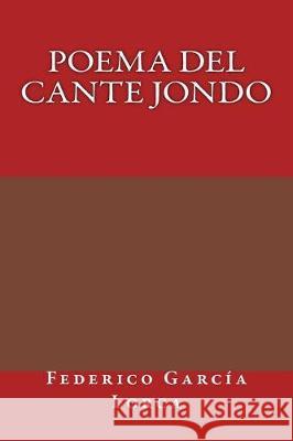 Poema del Cante Jondo Federico Garci 9781975731557 Createspace Independent Publishing Platform