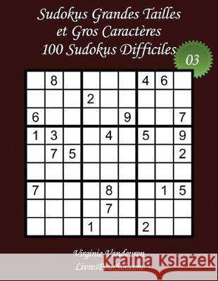 Sudokus Grandes Tailles et Gros Caractères - Niveau Difficile - N°3: 100 Sudokus Difficiles - Grands Caractères: 36 points Com, Livrespoursoi 9781975735166