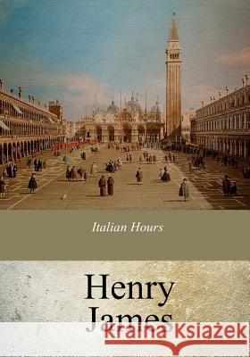 Italian Hours Henry James 9781975737115