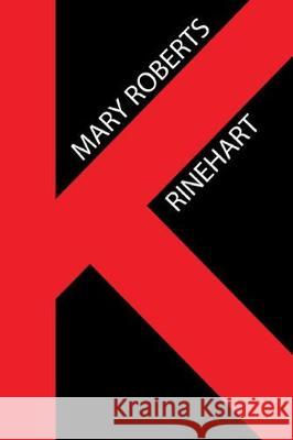 K. Mary Roberts Rinehart Tao Editorial 9781975745660 Createspace Independent Publishing Platform