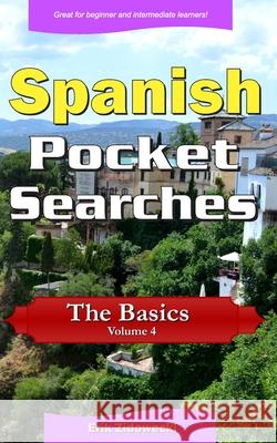 Spanish Pocket Searches - The Basics - Volume 4: A set of word search puzzles to aid your language learning Zidowecki, Erik 9781975750664
