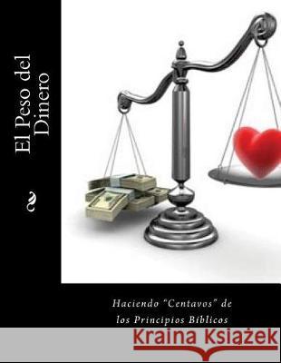 El Peso del Dinero: Haciendo 