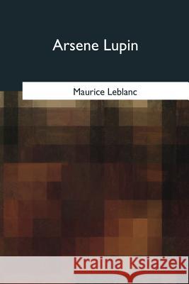 Arsene Lupin Maurice LeBlanc Edgar Jepson 9781975754402 Createspace Independent Publishing Platform