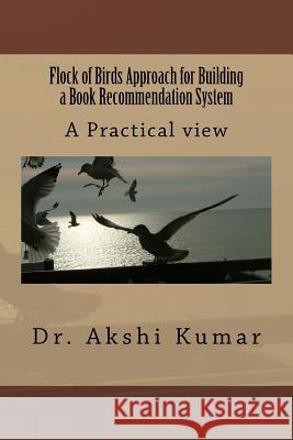 Flock of Birds Approach for Building a Book Recommendation System Akshi Kumar 9781975754587 Createspace Independent Publishing Platform