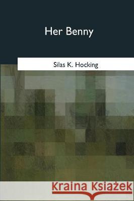 Her Benny Silas K. Hocking 9781975757557