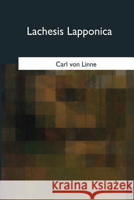 Lachesis Lapponica Carl Vo Charles Troilius 9781975758288