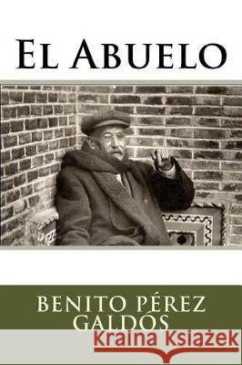 El Abuelo Benito Pere Gustavo J. Sanchez 9781975758905 Createspace Independent Publishing Platform