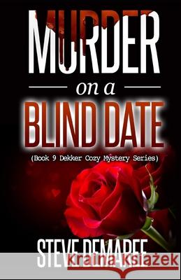 Murder on a Blind Date Steve Demaree 9781975760267