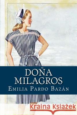 Doña Milagros Bazan, Emilia Pardo 9781975772994 Createspace Independent Publishing Platform