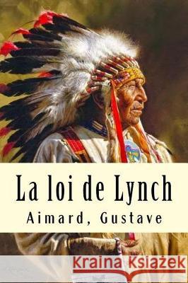 La loi de Lynch Gustave, Aimard 9781975773908