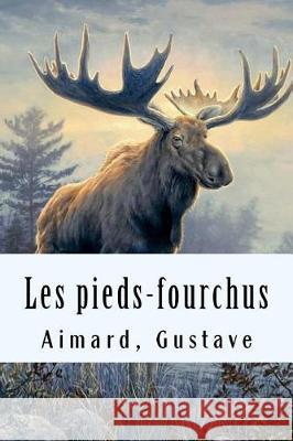 Les pieds-fourchus Gustave, Aimard 9781975774950