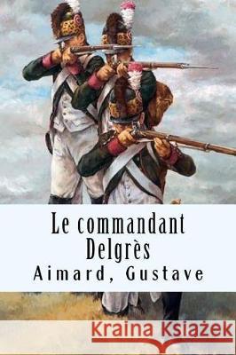 Le commandant Delgrès Gustave, Aimard 9781975776206