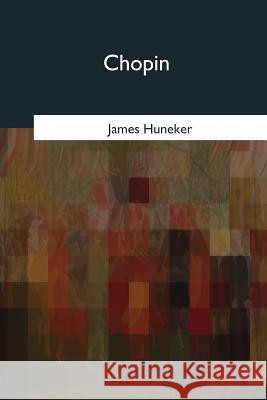 Chopin James Huneker 9781975777784