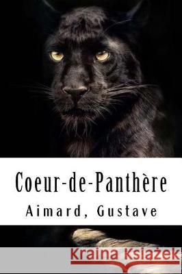 Coeur-de-Panthère Gustave, Aimard 9781975779368