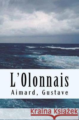 L'Olonnais Aimard Gustave 9781975779740