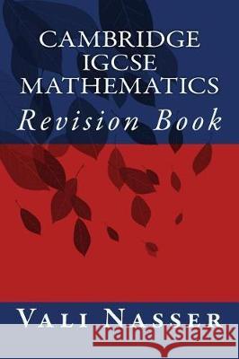 Cambridge IGCSE Mathematics: Revision Book Nasser, Vali 9781975799243