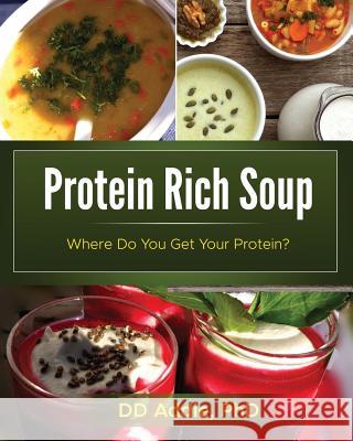 Protein Rich Soup D. D. Addi 9781975801755 Createspace Independent Publishing Platform