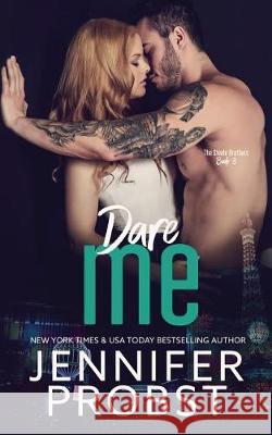 Dare Me Jennifer Probst 9781975802899 Createspace Independent Publishing Platform