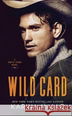 Wild Card: A North Ridge Novel Karina Halle 9781975803223 Createspace Independent Publishing Platform