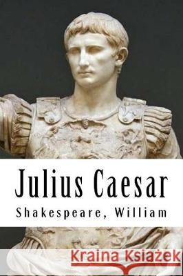 Julius Caesar Shakespeare William 9781975807825 Createspace Independent Publishing Platform