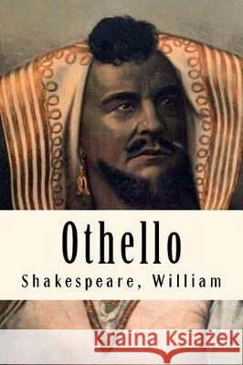 Othello Shakespeare William 9781975808204 Createspace Independent Publishing Platform