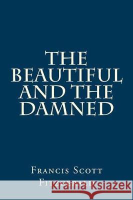 The Beautiful and the Damned Francis Scott Fitzgerald 9781975813475