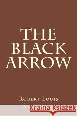 The Black Arrow Robert Louis Stevenson 9781975813499