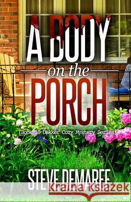 A Body on the Porch Steve Demaree 9781975814700