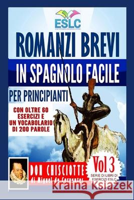 Romanzi brevi in spagnolo facile per principianti: Don Chisciotte di Miguel de Cervantes Parra Pinto, Álvaro 9781975816230