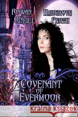 Covenant of Evermoor Rowan O'Neill Hargrove Perth Dark Water Art 9781975816407 Createspace Independent Publishing Platform