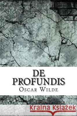 De Profundis Wilde, Oscar 9781975824709