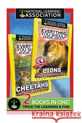 Everything You Should Know About: Cheetahs and Lions Richards, Anne 9781975825744 Createspace Independent Publishing Platform