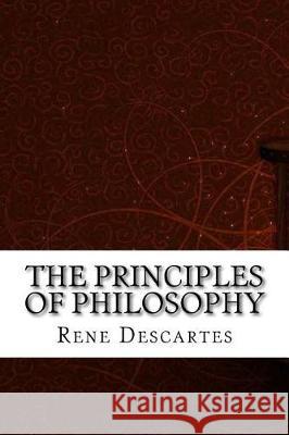 The Principles of Philosophy Rene Descartes 9781975827823 Createspace Independent Publishing Platform