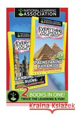 Everything You Should Know About: Ruins and Pyramids Richards, Anne 9781975828059 Createspace Independent Publishing Platform