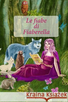 Le Fiabe di Fiaberella Cirillo, Mariella 9781975833824