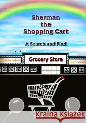 Sherman the Shopping Cart: A Search and Find Rosie Russell 9781975839680