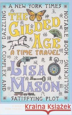The Gilded Age: A Time Travel Lisa Mason 9781975853174 Createspace Independent Publishing Platform