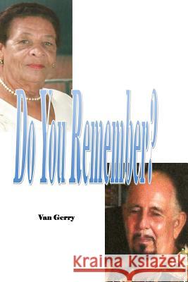 Do You Remember? Van Gerry 9781975856434 Createspace Independent Publishing Platform