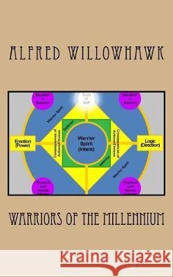 Warriors of the Millennium Alfred Willowhawk 9781975861575