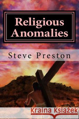 Religious Anomalies Steve Preston 9781975862299