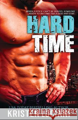 Hard Time Kristen Luciani 9781975870171 Createspace Independent Publishing Platform