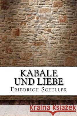 Kabale und Liebe Schiller, Friedrich Von 9781975878726 Createspace Independent Publishing Platform