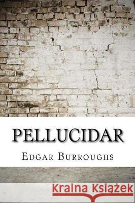 Pellucidar Edgar Rice Burroughs 9781975879952